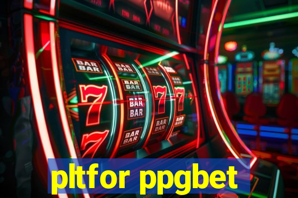 pltfor ppgbet